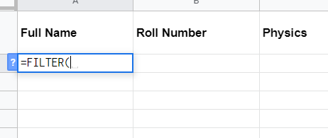 Starting a FILTER formula below the Full Name heading.