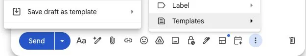 Gmail compose menu with Templates and Save draft as template open.