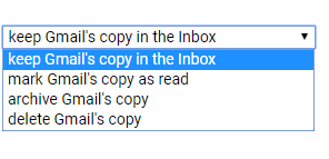 Options to keep, mark as read, archive, or delete Gmail's copy of forwarded messages.